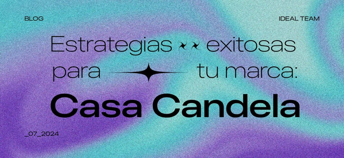 Movimiento estratégico para tu marca Casa Candela